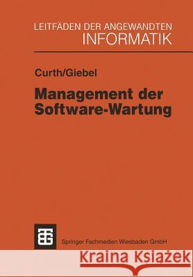 Management Der Software-Wartung Curth, Michael A. 9783519024927 Vieweg+teubner Verlag - książka