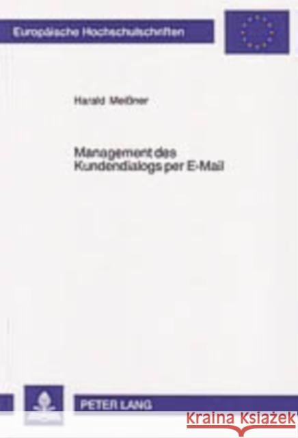 Management Des Kundendialogs Per E-mail Meißner, Harald 9783631517789 Lang, Peter, Gmbh, Internationaler Verlag Der - książka