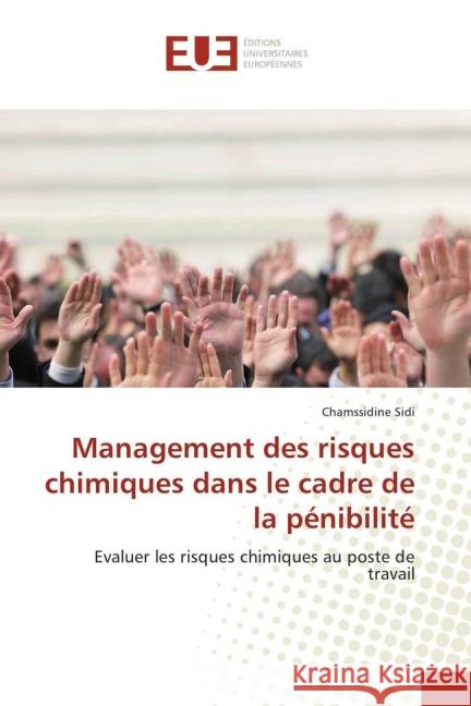 Management des risques chimiques dans le cadre de la pénibilité : Evaluer les risques chimiques au poste de travail Sidi, Chamssidine 9783841671813 Éditions universitaires européennes - książka