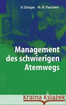Management Des Schwierigen Atemwegs H. R. Paschen V. Dvrges V. Darges 9783540000341 Springer - książka