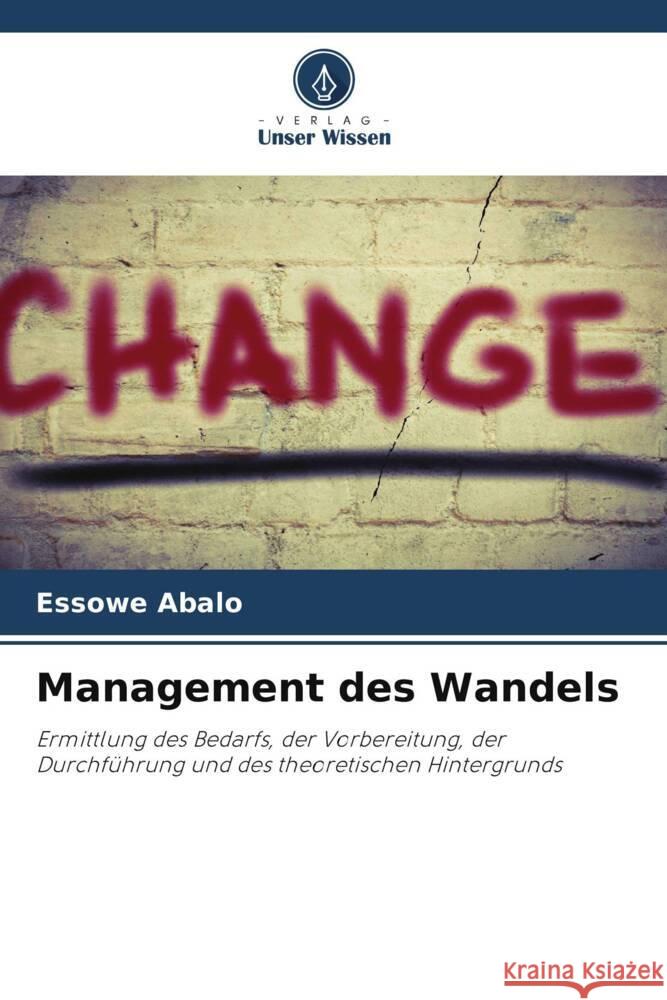 Management des Wandels Abalo, Essowe 9786204924670 Verlag Unser Wissen - książka
