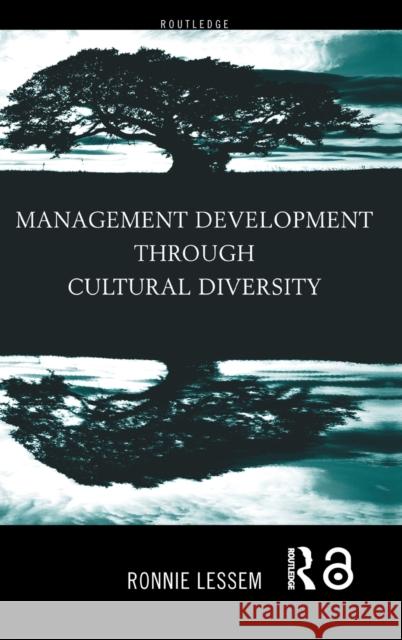 Management Development Through Cultural Diversity Ronnie Lessem 9780415178754 Routledge - książka