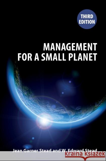 Management for a Small Planet: Third Edition Stead, Jean Garner 9781906093303 Greenleaf Publishing - książka