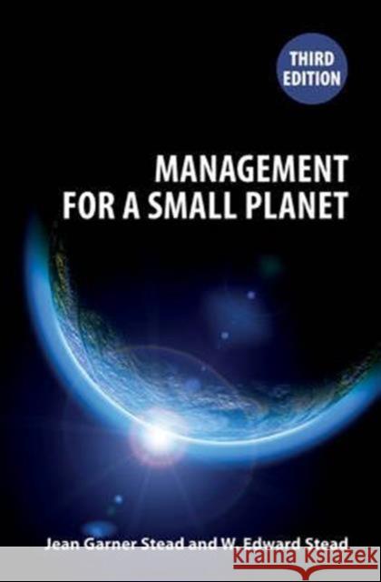 Management for a Small Planet: Third Edition Stead, Jean Garner 9781906093310 Greenleaf Publishing - książka