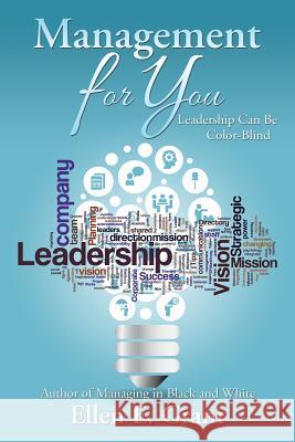 Management for You: Leadership Can Be Color-Blind Ellen E Grant 9781532002540 iUniverse - książka