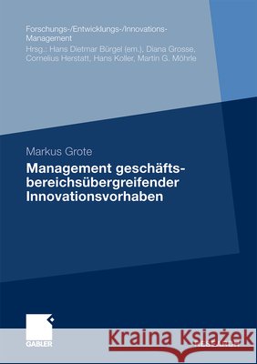 Management Geschäftsbereichsübergreifender Innovationsvorhaben Grote, Markus 9783834925190 Gabler - książka