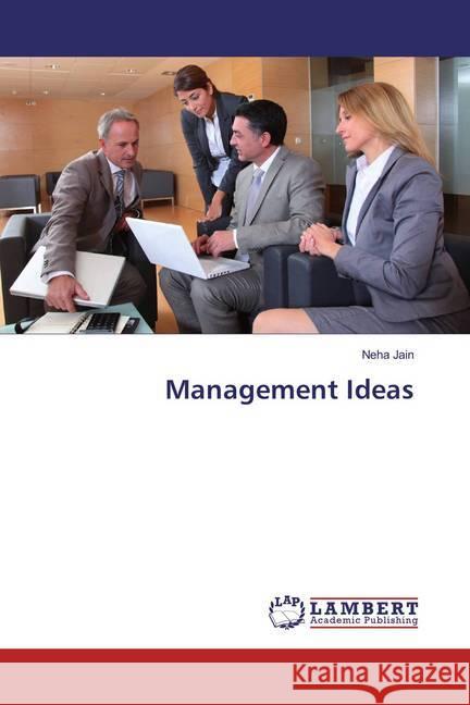 Management Ideas Jain, Neha 9783659874246 LAP Lambert Academic Publishing - książka