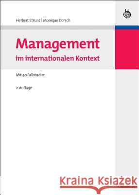 Management Im Internationalen Kontext: Mit 40 Fallstudien Herbert Strunz, Monique Dorsch 9783486590586 Walter de Gruyter - książka