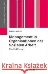 Management in Organisationen der Sozialen Arbeit : Einführung Merchel, Joachim 9783779930730 Beltz Juventa - książka