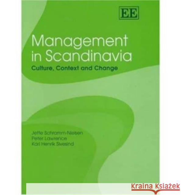 Management in Scandinavia: Culture, Context and Change  9781843764311 Edward Elgar Publishing Ltd - książka