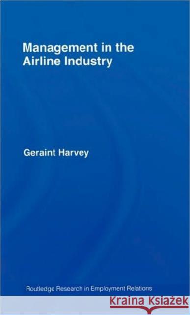 Management in the Airline Industry Geraint Harvey 9780415390781 Routledge - książka