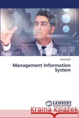 Management Information System Preeti Rathi 9786207641659 LAP Lambert Academic Publishing - książka