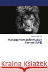 Management Information System (MIS) Singh Chib, Sandeep 9783659894725 LAP Lambert Academic Publishing