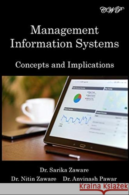 Management Information Systems: Concepts and Implications Zaware, Sarika 9781925823837 Central West Publishing - książka