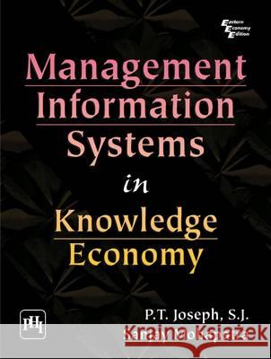 Management Information Systems in Knowledge Economy Sanjay Mohapatra 9788120336544 PHI Learning - książka