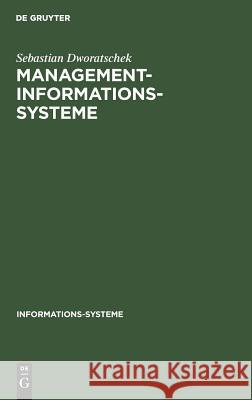 Management-Informations-Systeme Sebastian Dworatschek 9783110035490 Walter de Gruyter - książka