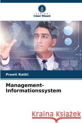 Management-Informationssystem Preeti Rathi 9786207627202 Verlag Unser Wissen - książka