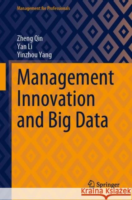 Management Innovation and Big Data Zheng Qin Yan Li Yinzhou Yang 9789811992308 Springer - książka