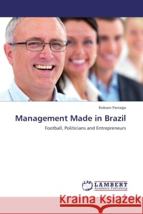 Management Made in Brazil Paniago, Robson 9783846508800 LAP Lambert Academic Publishing - książka