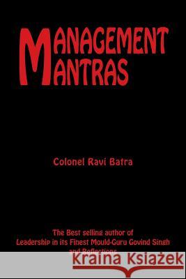 Management Mantras Colonel Ravi Batra   9781482810745 Partridge Publishing (Authorsolutions) - książka