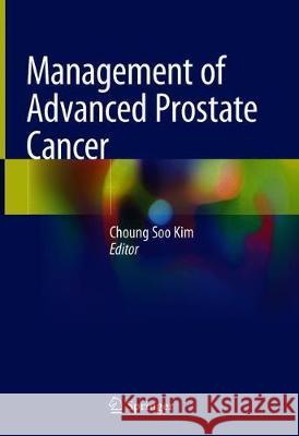 Management of Advanced Prostate Cancer Choung Soo Kim 9789811069420 Springer - książka