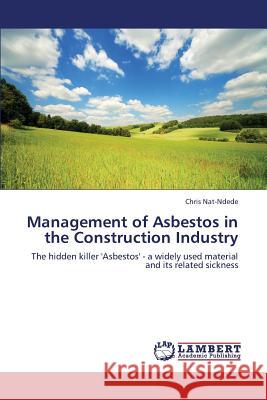 Management of Asbestos in the Construction Industry Nat-Ndede Chris 9783847339762 LAP Lambert Academic Publishing - książka