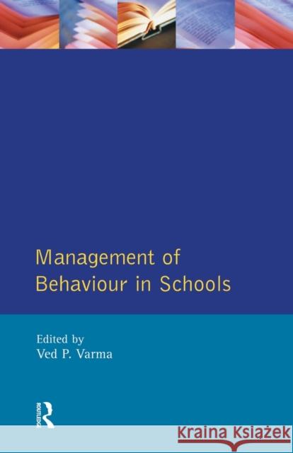 Management of Behaviour in Schools Ved P. Varma 9780582075726 Taylor and Francis - książka