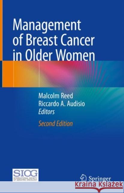 Management of Breast Cancer in Older Women Malcolm Reed Riccardo A. Audisio 9783030118747 Springer - książka