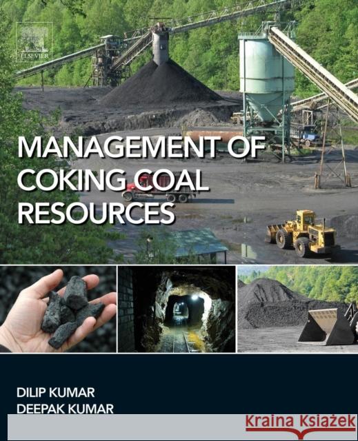 Management of Coking Coal Resources Kumar, Dilip Kumar, Deepak  9780128031605 Elsevier Science - książka