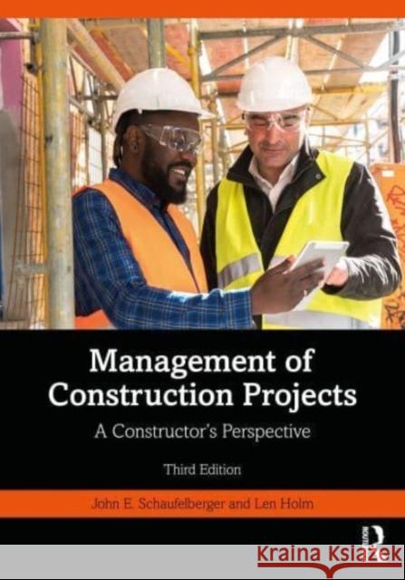 Management of Construction Projects Len (University of Washington, USA) Holm 9781032495965 Taylor & Francis Ltd - książka