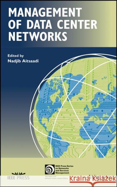 Management of Data Center Networks Nadjib Ai 9781119647423 Wiley-IEEE Press - książka