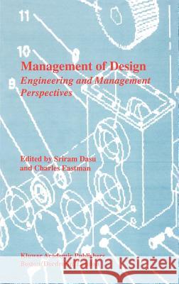 Management of Design: Engineering and Management Perspectives Dasu, Sriram 9780792395096 Kluwer Academic Publishers - książka