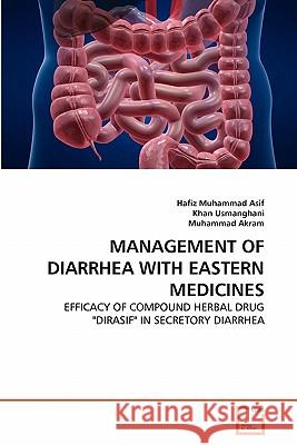 Management of Diarrhea with Eastern Medicines Hafiz Muhammad Asif Khan Usmanghani Muhammad Akram 9783639323450 VDM Verlag - książka