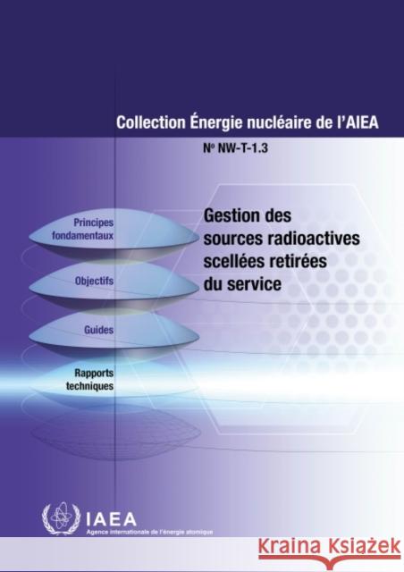 Management of Disused Sealed Radioactive Sources (French Edition) IAEA 9789202243200 IAEA - książka