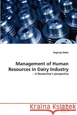 Management of Human Resources in Dairy Industry Nagaraju Battu 9783639295559 VDM Verlag - książka