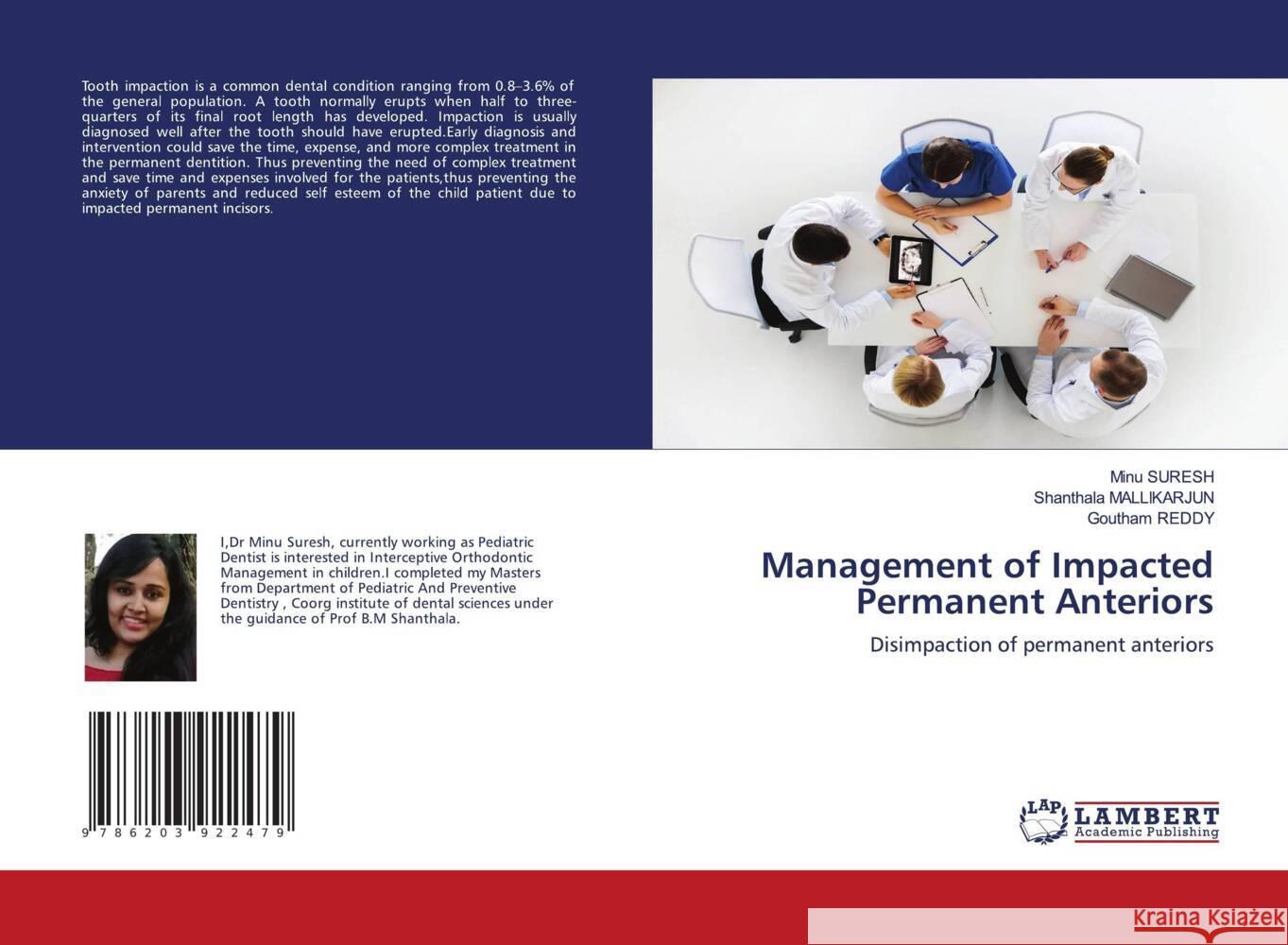 Management of Impacted Permanent Anteriors SURESH, Minu, Mallikarjun, Shanthala, REDDY, Goutham 9786203922479 LAP Lambert Academic Publishing - książka