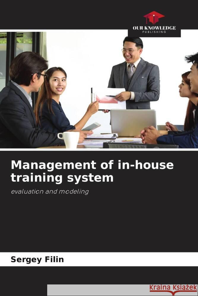 Management of in-house training system Filin, Sergey 9786202989077 Our Knowledge Publishing - książka