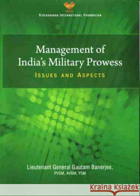 Management of India`s Military Prowess: Issues and Aspects Gautam Banerjee 9789390095056 Pentagon Press - książka