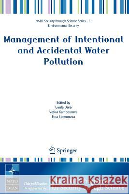 Management of Intentional and Accidental Water Pollution Gyula Dura Veska Kambourova Fina Simeonova 9781402047992 Springer - książka