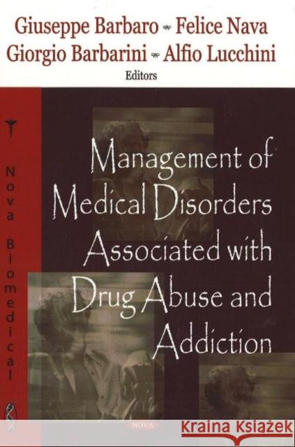 Management of Medical Disorders Associated with Drug Abuse & Addiction A R Tyler 9781600216893 Nova Science Publishers Inc - książka