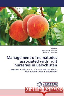 Management of nematodes associated with fruit nurseries in Balochistan Khan Aly 9783659752902 LAP Lambert Academic Publishing - książka