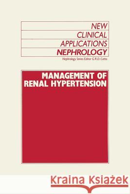 Management of Renal Hypertension: Cardiovascular Medicine/Hypertension Catto, G. R. 9789401070676 Springer - książka