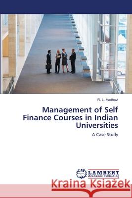 Management of Self Finance Courses in Indian Universities R. L. Madhavi 9783659104664 LAP Lambert Academic Publishing - książka