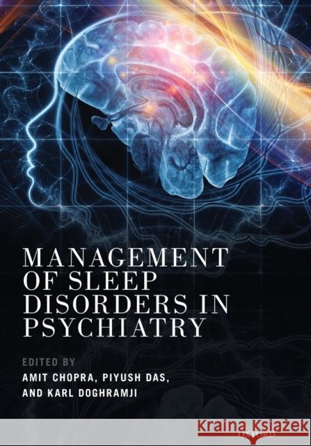 Management of Sleep Disorders in Psychiatry Amit Chopra Piyush Das Karl Doghramji 9780190929671 Oxford University Press, USA - książka