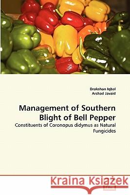 Management of Southern Blight of Bell Pepper Drakshan Iqbal Arshad Javaid 9783639330915 VDM Verlag - książka