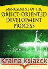 Management of the Object-Oriented Development Process Liu, Liping 9781591406044 IGI Global