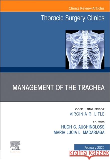 Management of the Trachea, An Issue of Thoracic Surgery Clinics  9780443294648 Elsevier - książka