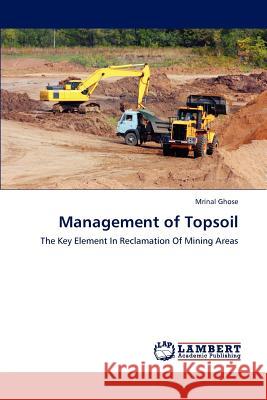 Management of Topsoil Mrinal Ghose 9783844385007 LAP Lambert Academic Publishing - książka