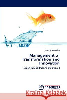 Management of Transformation and Innovation Raida Al-Awamleh 9783847307730 LAP Lambert Academic Publishing - książka