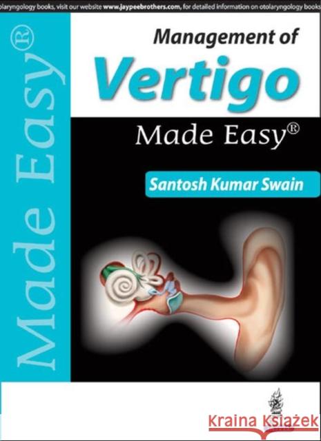 Management of Vertigo Made Easy Santosh Kumar Swain 9789352500291 Jaypee Brothers, Medical Publishers Pvt. Ltd. - książka